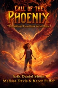 Cover: Call of the Phoenix (The Destined Guardian Series, #1) - worldcastlepublishing