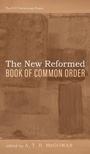 Bild: The New Reformed Book of Common Order - Pickwick Publications