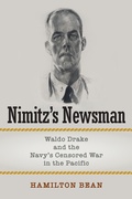 Cover: Nimitz's Newsman - Naval Institute Press