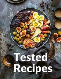 Abbildung von: Tested Recipes - Intell Book Publishers