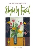 Cover: Slightly Foxed - Slightly Foxed: The Real Reader's Quarterly