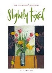Enlarge image Cover: Slightly Foxed - Slightly Foxed: The Real Reader's Quarterly