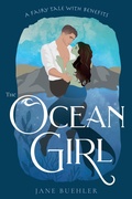 Cover: The Ocean Girl: A Fairy Tale with Benefits (Sylvania, #3) - Jane Buehler