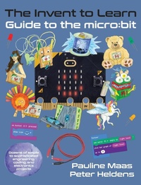 Abbildung von: The Invent to Learn Guide to the micro - Constructing Modern Knowledge Press