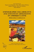 Cover: Ethnographie collaborative avec enfants et adolescents en Am&eacute;rique Latine - RECHERCHES AMERIQUES LATINES