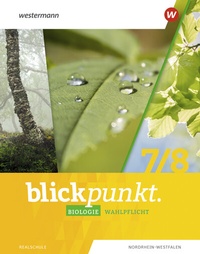 Abbildung von: Blickpunkt Biologie Wahlpflicht-Themen - Ausgabe 2023 - Westermann Schulbuchverlag