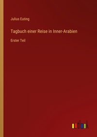 Enlarge image Cover: Tagbuch einer Reise in Inner-Arabien - Outlook Verlag