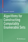Cover: Algorithms for Constructing Computably Enumerable Sets - Birkhäuser