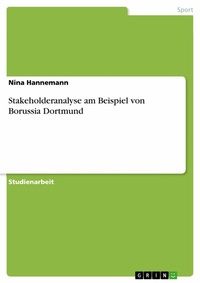 Abbildung von: Stakeholderanalyse am Beispiel von Borussia Dortmund - GRIN Verlag
