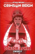 Cover: Star Wars: Doktor Aphra 4 - Crimson Reign - Ewigkeit - PANINI