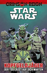 Abbildung von: Star Wars: Kopfgeldjäger 4 - Crimson Reign - Der Tod lässt auf sich warten - PANINI