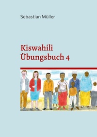 Abbildung von: Kiswahili Übungsbuch 4 - BoD - Books on Demand