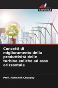 Cover: Concetti di miglioramento della produttivit&agrave; delle turbine eoliche ad asse orizzontale - Edizioni Sapienza