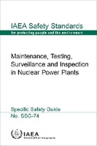 Enlarge image Cover: Maintenance, Testing, Surveillance and Inspection in Nuclear Power Plants - IAEA