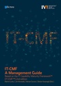 Cover: IT-CMF - A Management Guide - Based on the IT Capability Maturity FrameworkT (IT-CMFT) 2nd edition - Van Haren Publishing