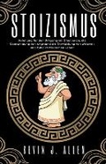 Cover: Stoizismus - Anleitung fuer den Umgang mit Emotionen, die UEberwindung von Angst und die Entwicklung von Weisheit und Ruhe im Modernen Leben - KEVIN J. ALLEN