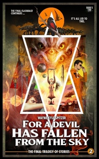Enlarge image Cover: For a Devil Has Fallen from the Sky | Flashback: The Final Trilogy of Stories | Part Two (Flashback/The Dinosaur Apocalypse: The Final Trilogy of Stories, #2) - Flashback/The Dinosaur Apocalypse: The Final Trilogy of Stories