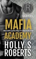 Cover: Gabriel (Mafia Academy, #3) - Wicked Story Telling