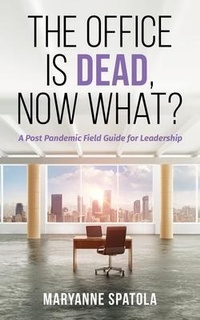 Abbildung von: The Office is Dead, Now What? - New Degree Press