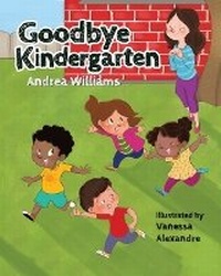 Enlarge image Cover: Goodbye Kindergarten - Pen2Paper Press, Ltd.