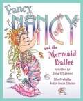 Cover: Fancy Nancy and the Mermaid Ballet - HarperCollins