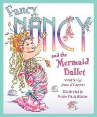 Enlarge image Cover: Fancy Nancy and the Mermaid Ballet - HarperCollins