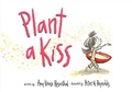 Cover: Plant a Kiss - HarperCollins