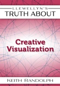 Cover: Llewellyn's Truth about Creative Visualization - Llewellyn Publications