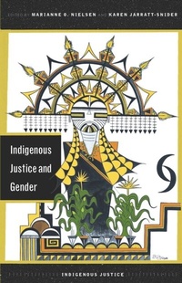Abbildung von: Indigenous Justice and Gender - University of Arizona Press