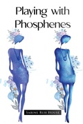 Cover: Playing with Phosphenes - IngramSpark
