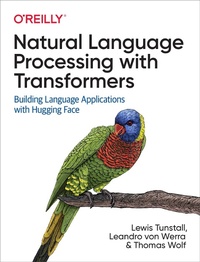 Enlarge image Cover: Natural Language Processing with Transformers - O'Reilly