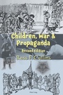 Cover: Children, War and Propaganda, Revised Edition - Peter Lang Verlag