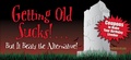 Cover: Getting Old Sucks!... But It Beats the Alternative! - Andrews McMeel Publishing, LLC