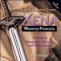 Cover: Life Lessons from Xena Warrior Princess - Andrews McMeel Publishing, LLC