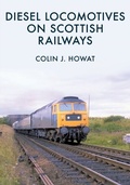 Cover: Diesel Locomotives on Scottish Railways - Amberley Publishing
