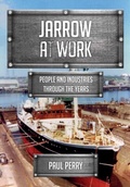 Cover: Jarrow at Work - Amberley Publishing