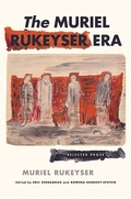 Cover: The Muriel Rukeyser Era - Cornell University Press