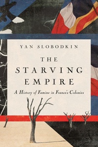 Abbildung von: The Starving Empire - Cornell University Press