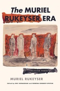Cover: The Muriel Rukeyser Era - Cornell University Press