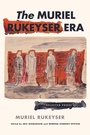 Cover: The Muriel Rukeyser Era - Cornell University Press