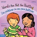 Cover: Words Are Not for Hurting / Las palabras no son para lastimar - Free Spirit Publishing Inc.,U.S.