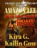 Cover: Amazon Lee and The Ancient Undead of Rome - Sparklesoup Inc.