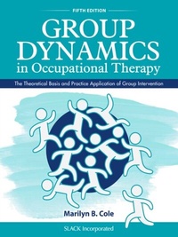 Abbildung von: Group Dynamics in Occupational Therapy - SLACK Incorporated