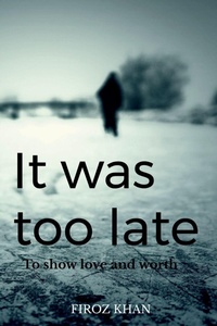 Enlarge image Cover: It was too late... - Notion Press, Inc.