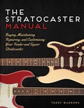 Cover: The Stratocaster Manual - Voyageur Press