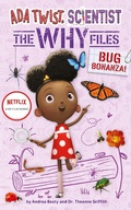 Cover: Bug Bonanza! (Ada Twist, Scientist: Why Files #4) - Amulet Books