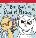Cover: Bon Bon's Mad at Peaches - Piper Maria Studio LLC