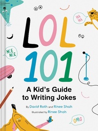 Enlarge image Cover: LOL 101: A Kid's Guide to Writing Jokes - Chronicle Books LLC