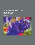 Cover: Forging Ahead in Business - Rarebooksclub.com