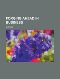 Enlarge image Cover: Forging Ahead in Business - Rarebooksclub.com